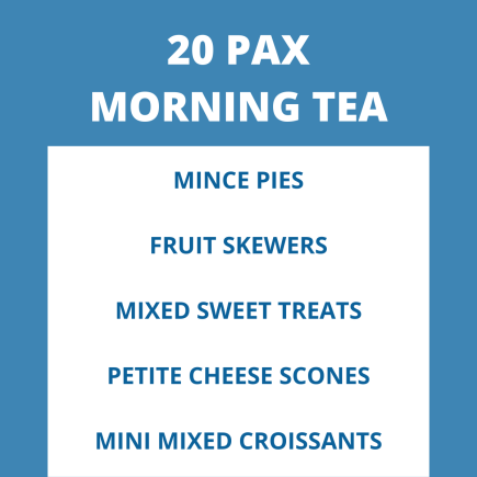 MORNING / AFTERNOON TEA PACKAGE - 20 PAX